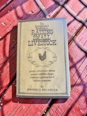 The Homesteader’s Handbook to Raising Small Livestock (1974) –Jerome D. Belanger
